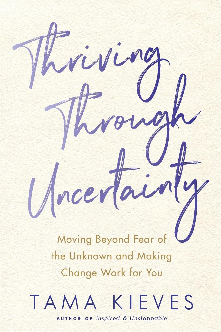 Cover: 9780143109532 | Thriving Through Uncertainty | Tama Kieves | Taschenbuch | Paperback