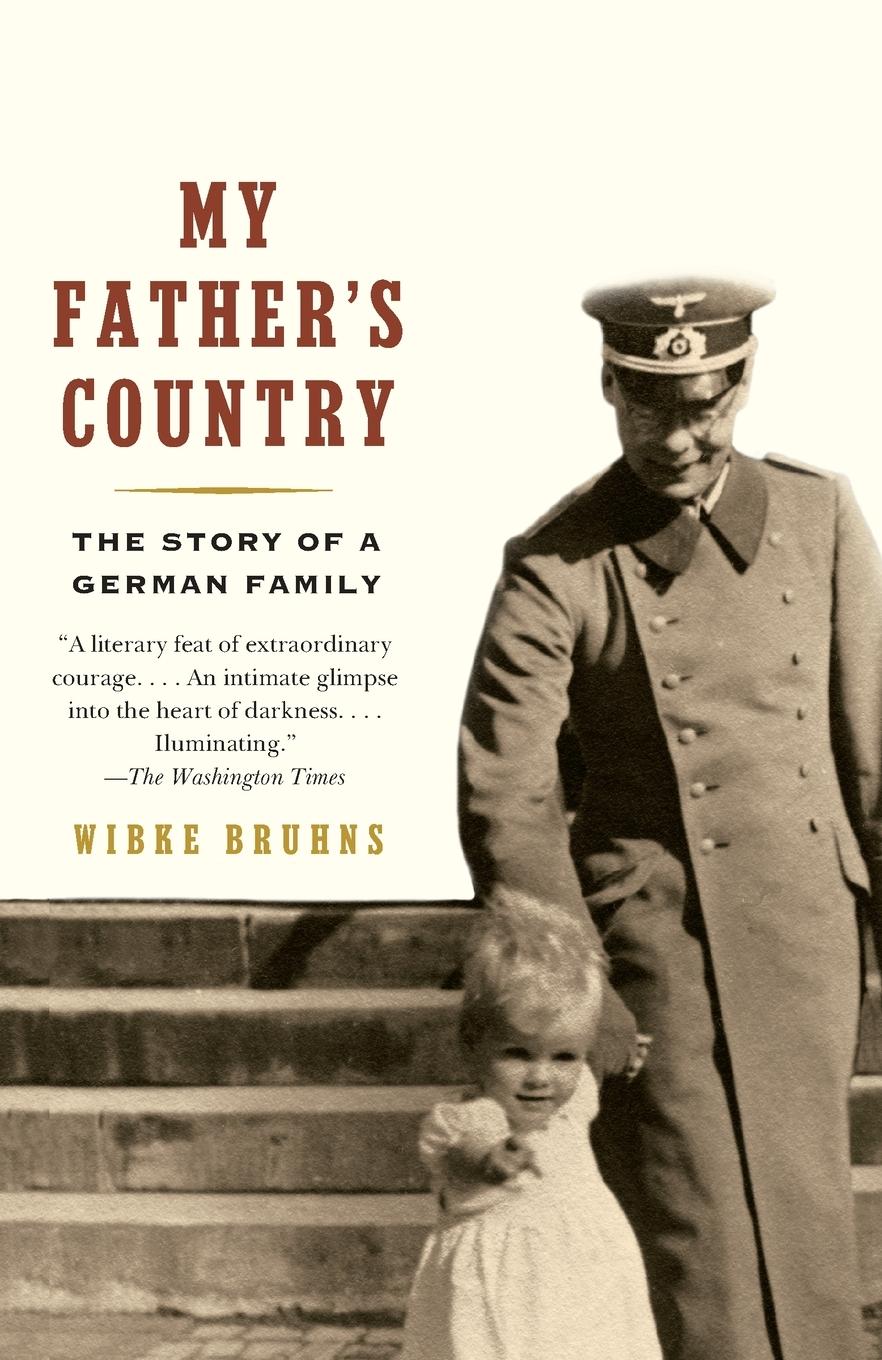 Cover: 9781400096701 | My Father's Country | The Story of a German Family | Wibke Bruhns