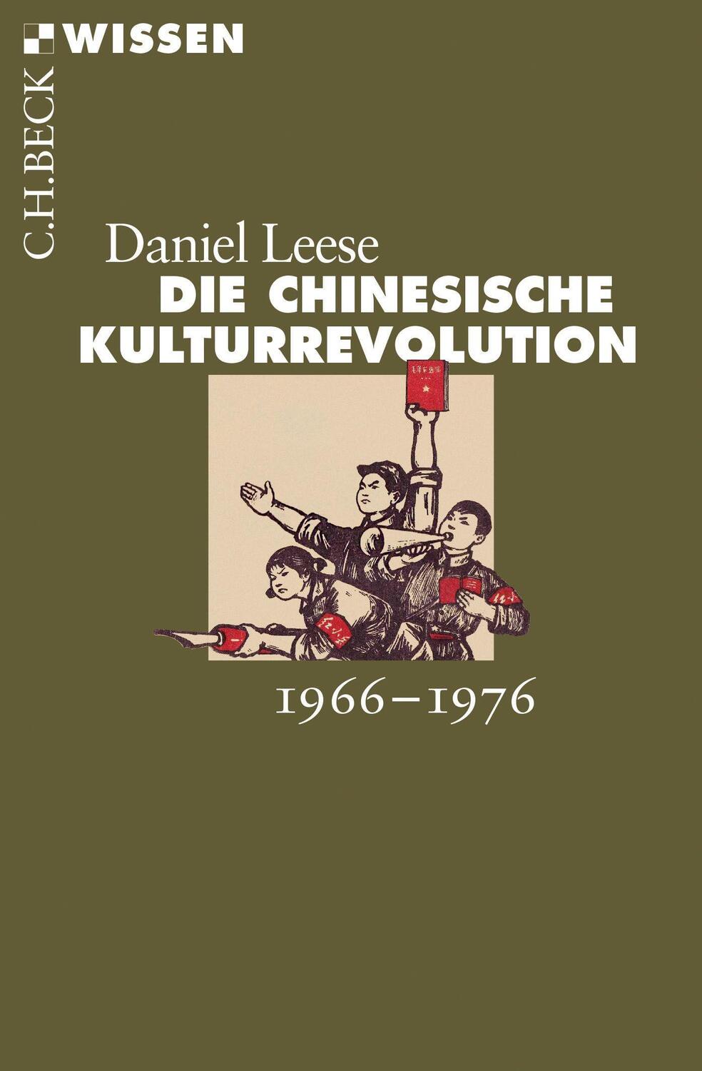 Cover: 9783406688393 | Die chinesische Kulturrevolution | 1966-1976 | Daniel Leese | Buch