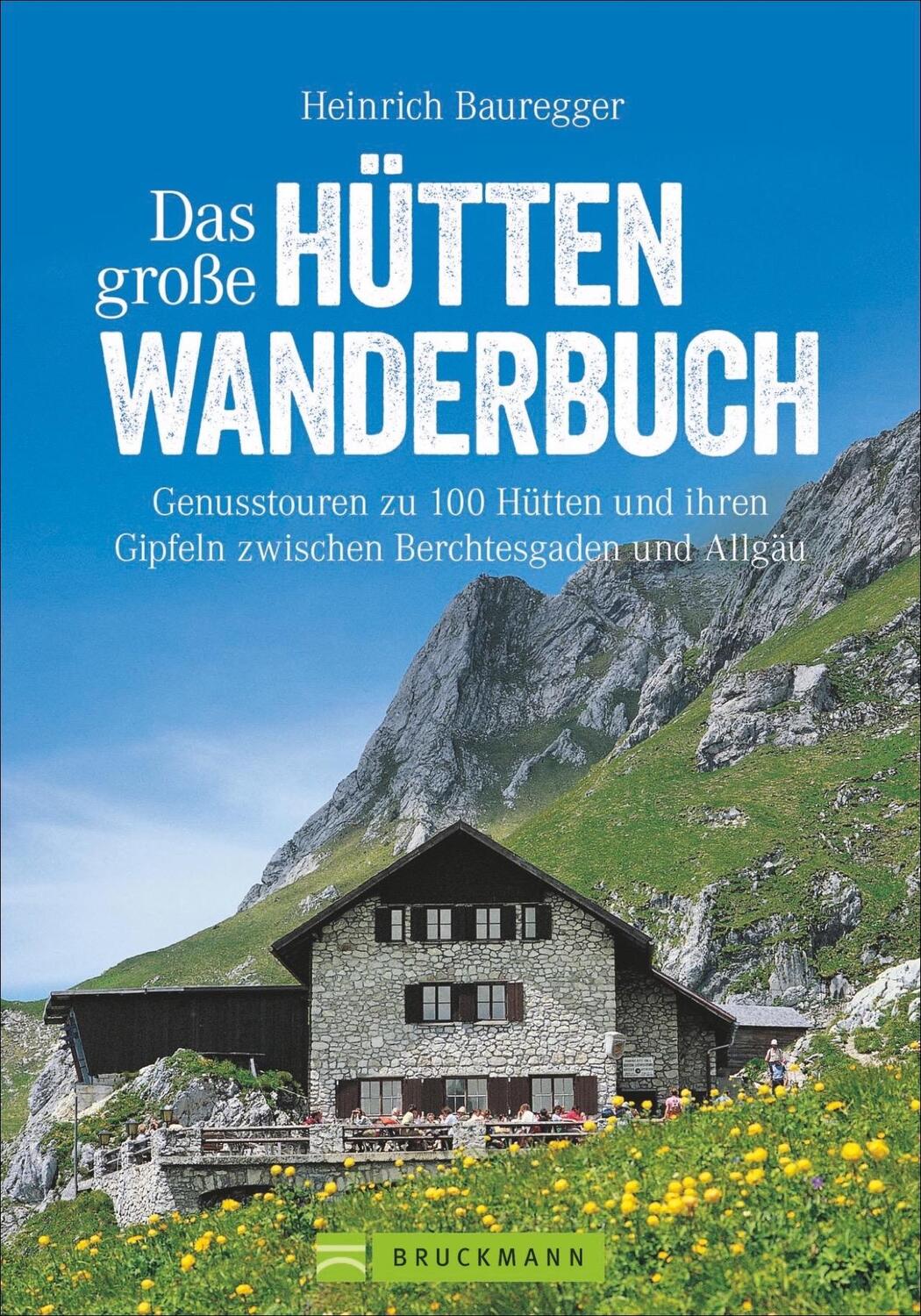 Cover: 9783734309281 | Das große Hüttenwanderbuch | Heinrich Bauregger | Taschenbuch | 288 S.