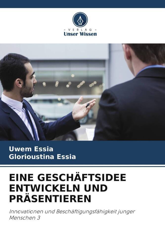 Cover: 9786205138410 | EINE GESCHÄFTSIDEE ENTWICKELN UND PRÄSENTIEREN | Uwem Essia (u. a.)