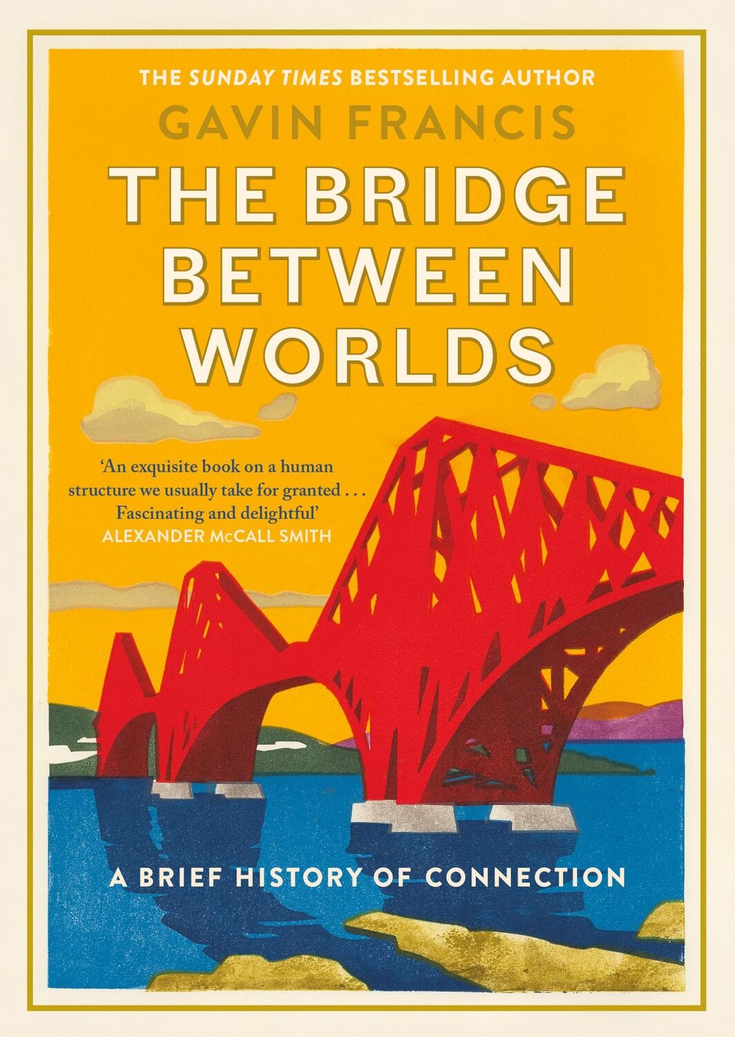 Cover: 9781805300137 | The Bridge Between Worlds | A Brief History of Connection | Francis