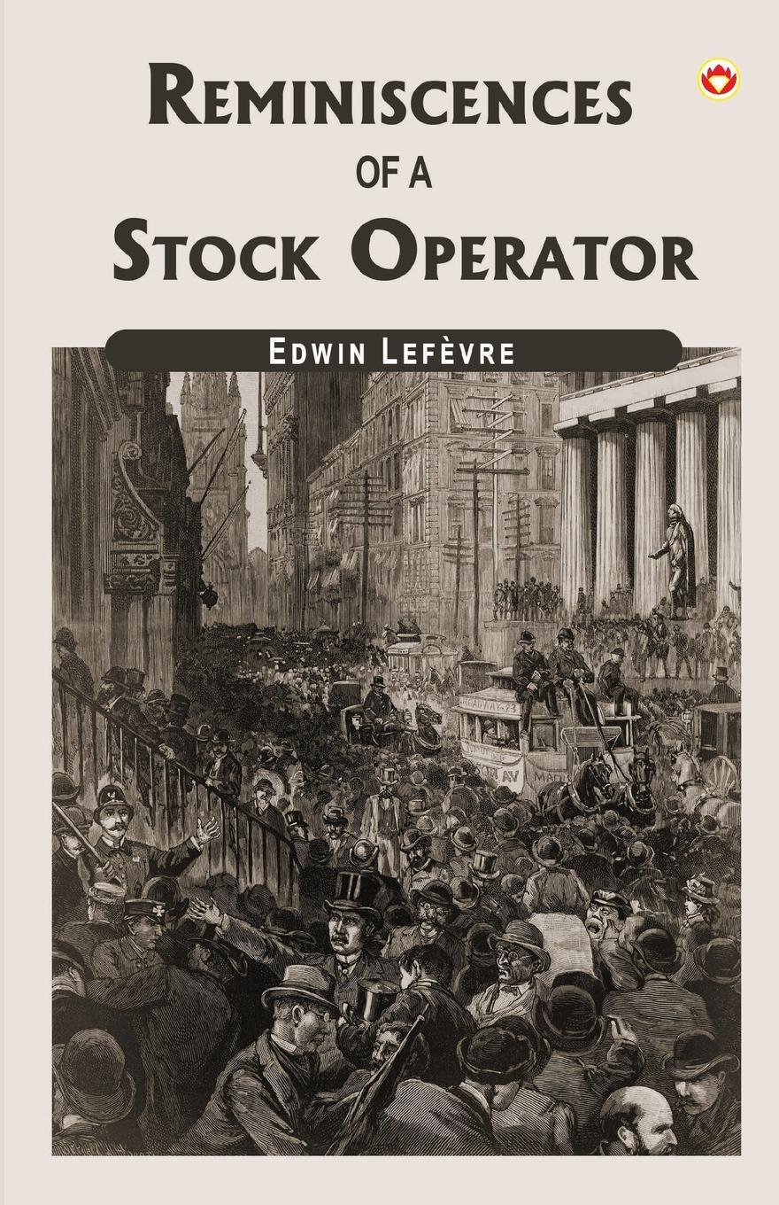 Cover: 9789356844353 | Reminiscences Of A Stock Operator | Edwin Lefèvre | Taschenbuch | 2022