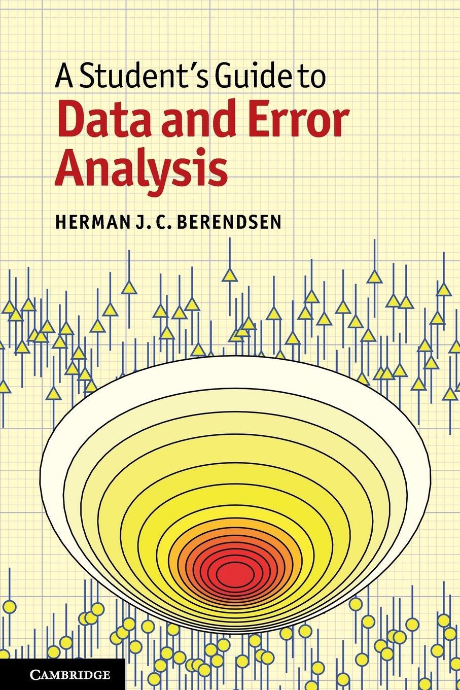 Cover: 9780521134927 | A Student's Guide to Data and Error Analysis | Herman J. C. Berendsen