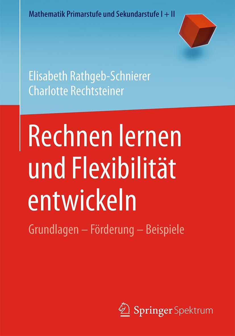 Cover: 9783662574768 | Rechnen lernen und Flexibilität entwickeln | Rechtsteiner (u. a.)