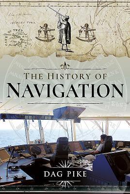 Cover: 9781526731692 | The History of Navigation | Dag Pike | Buch | Gebunden | Englisch