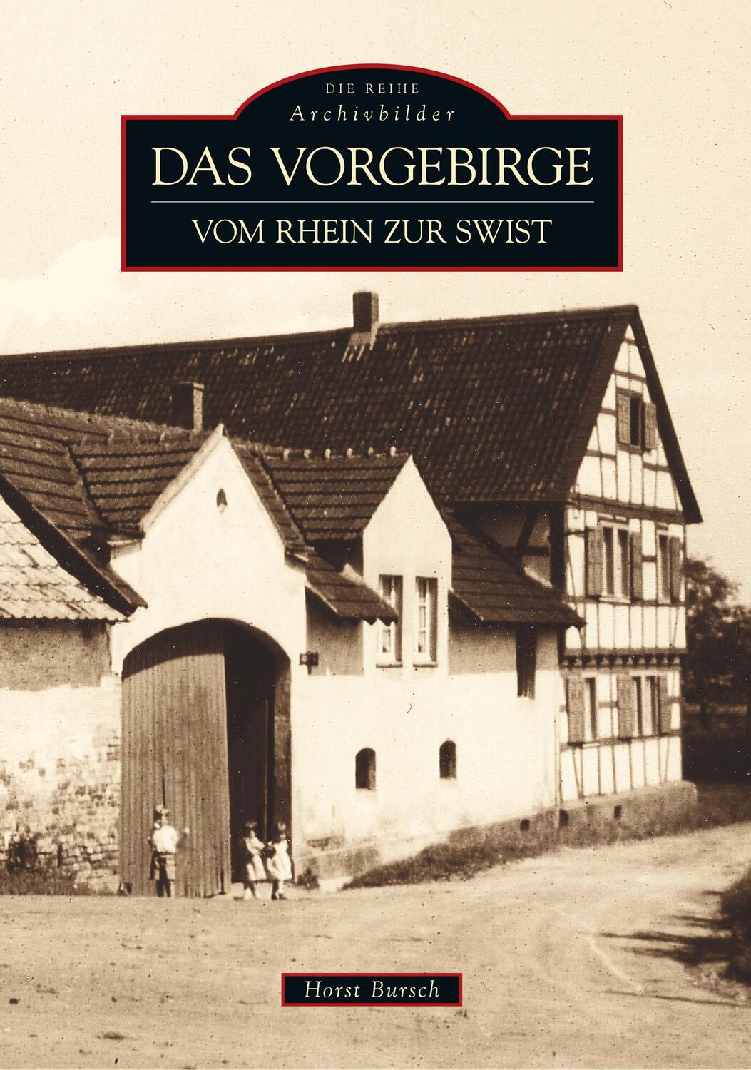 Cover: 9783866807969 | Das Vorgebirge | Vom Rhein zur Swist | Horst Bursch | Taschenbuch