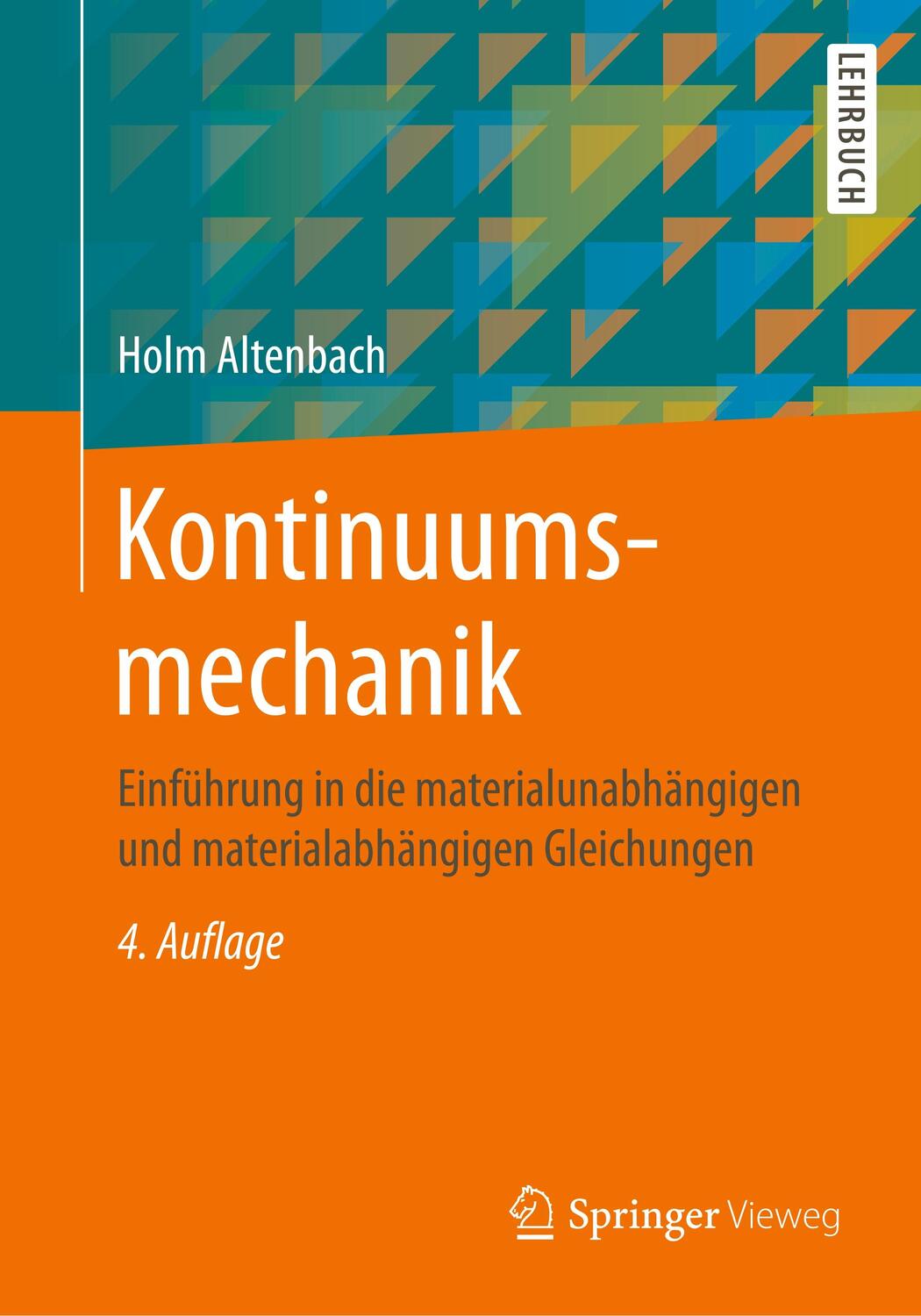 Cover: 9783662575031 | Kontinuumsmechanik | Holm Altenbach | Taschenbuch | Springer Vieweg
