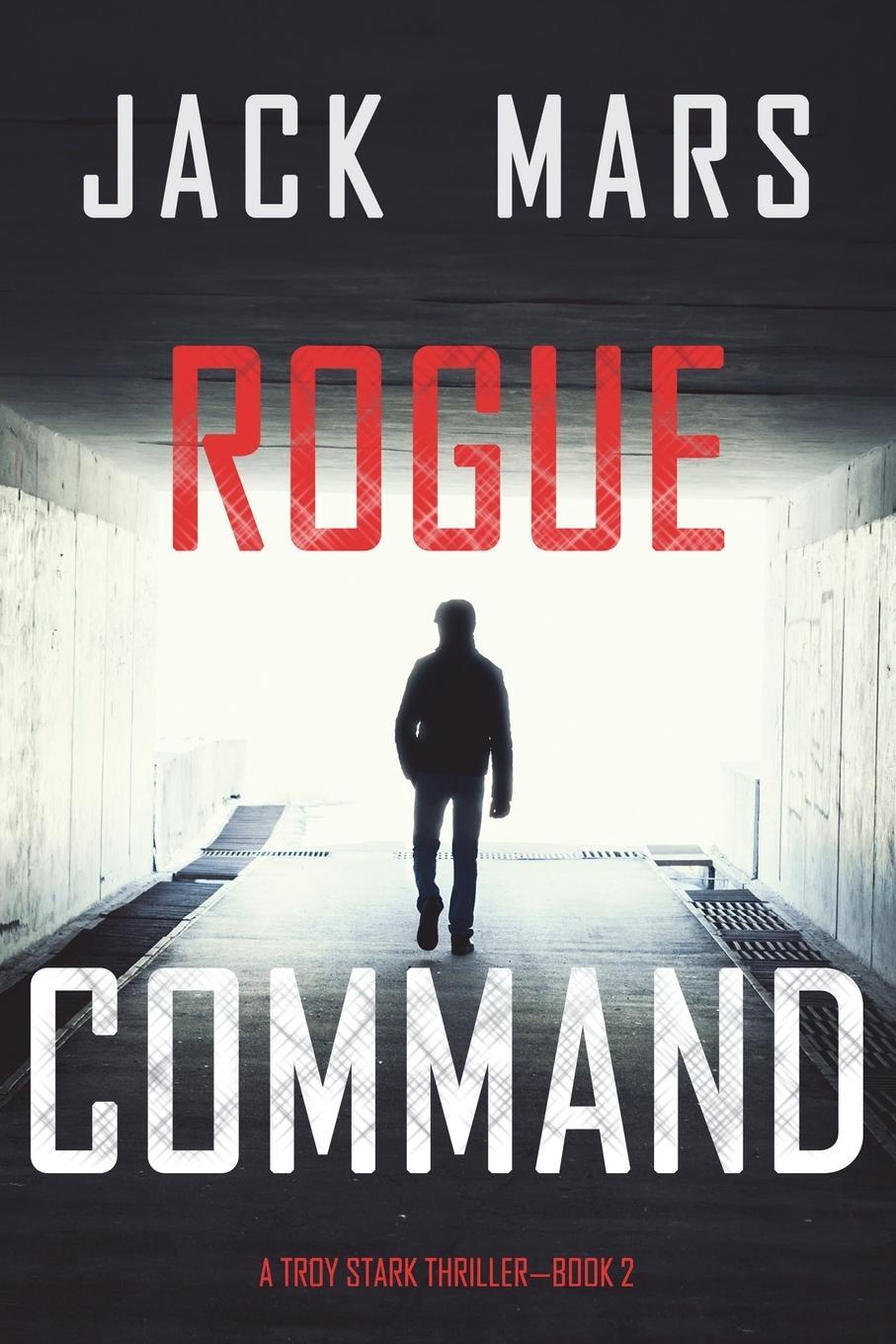 Cover: 9781094380100 | Rogue Command (A Troy Stark Thriller-Book #2) | Jack Mars | Buch