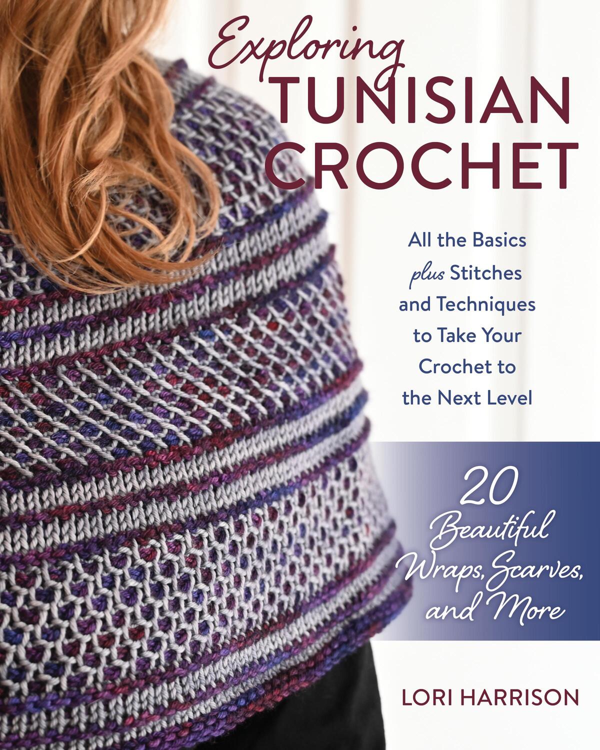 Cover: 9780811772235 | Exploring Tunisian Crochet | Lori Harrison | Taschenbuch | 2023