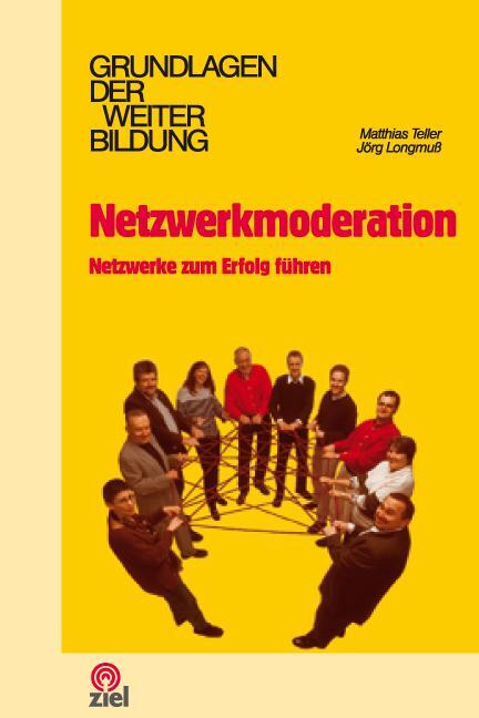 Cover: 9783937210834 | Netzwerkmoderation | Netzwerke zum Erfolg führen | Teller (u. a.)