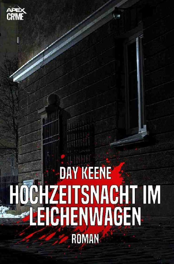 Cover: 9783752940381 | HOCHZEITSNACHT IM LEICHENWAGEN | Ein Crime-Noir-Thriller | Day Keene