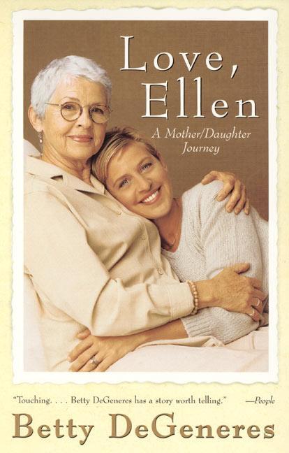 Cover: 9780688176884 | Love, Ellen | A Mother/Daughter Journey | Betty Degeneres | Buch