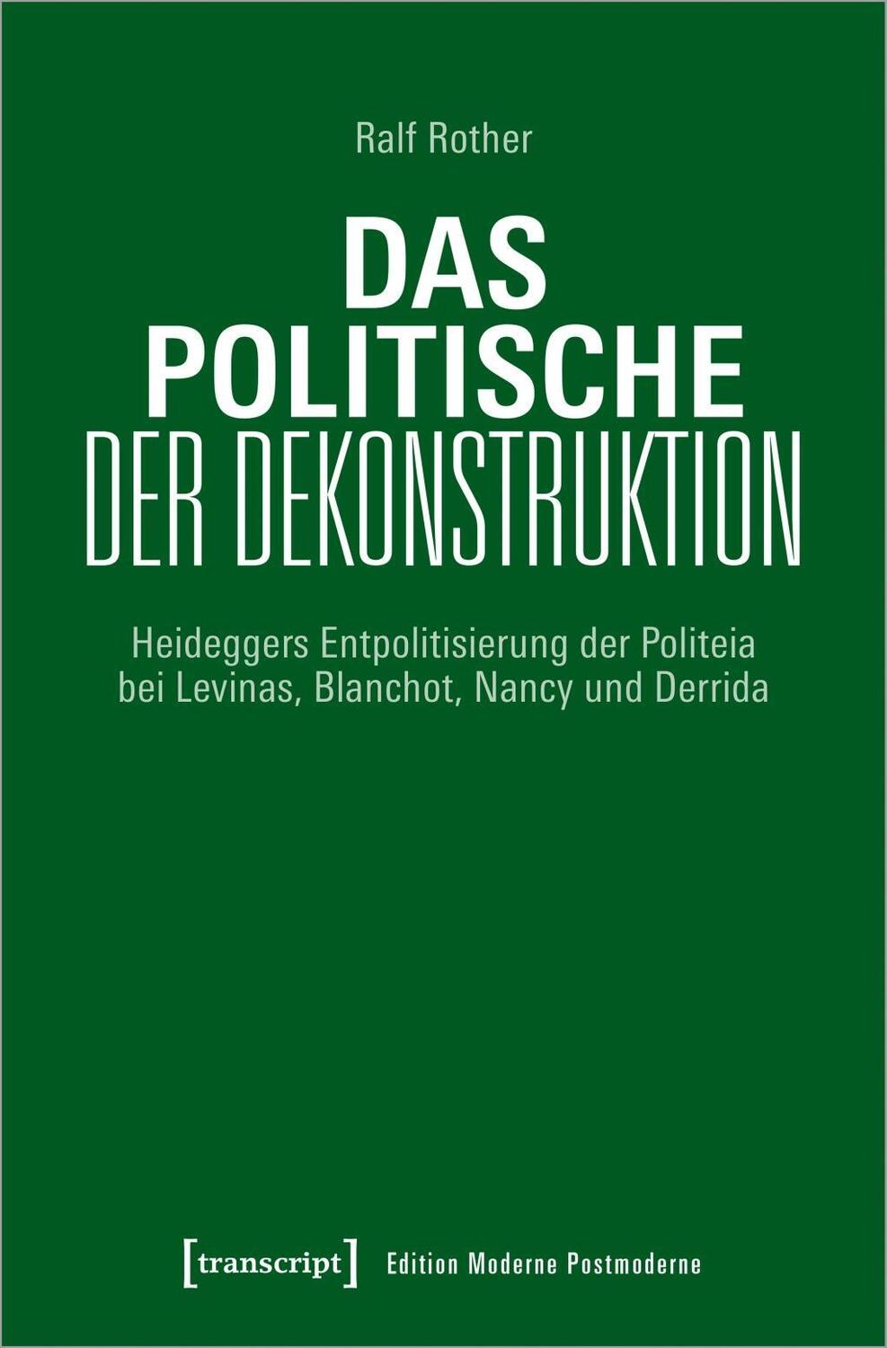 Cover: 9783837647907 | Das Politische der Dekonstruktion | Ralf Rother | Taschenbuch | 272 S.