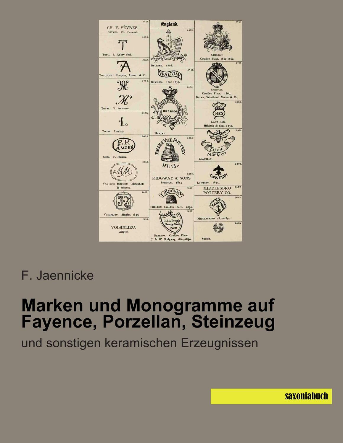 Cover: 9783957701077 | Marken und Monogramme auf Fayence, Porzellan, Steinzeug | F. Jaennicke