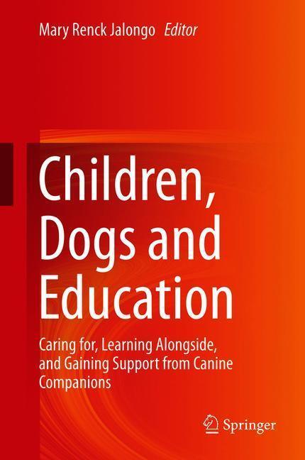 Cover: 9783319778440 | Children, Dogs and Education | Mary Renck Jalongo | Buch | X | 2018
