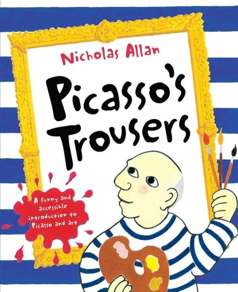 Cover: 9780099495369 | Picasso's Trousers | Nicholas Allan | Taschenbuch | 32 S. | Englisch
