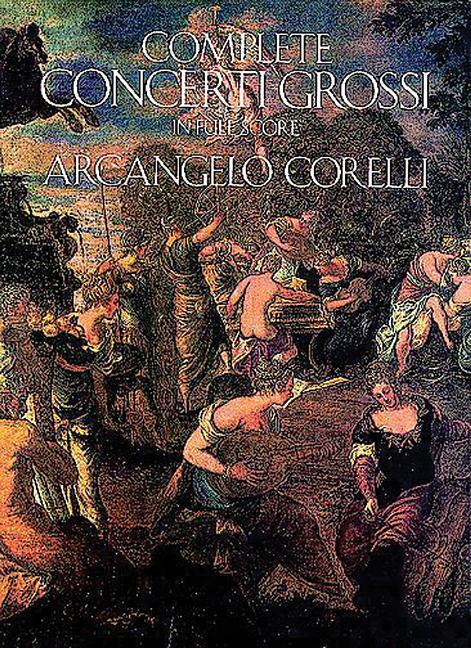 Cover: 9780486256061 | Complete Concerti Grossi | Arcangelo Corelli | Dover Music Scores