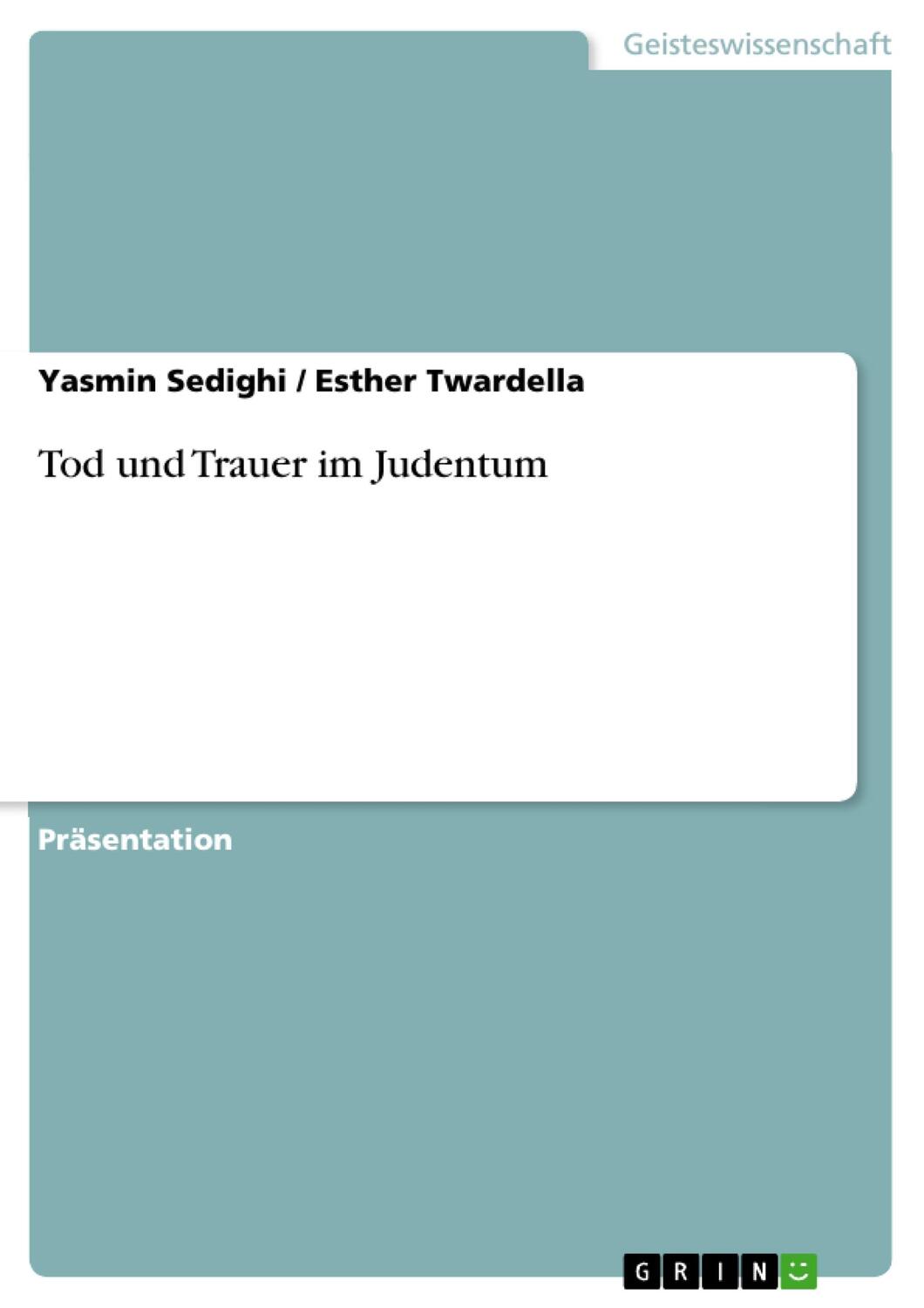 Cover: 9783668543447 | Tod und Trauer im Judentum | Esther Twardella (u. a.) | Taschenbuch