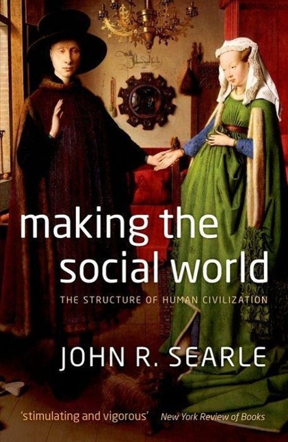 Cover: 9780199695263 | Making the Social World | Structure of Human Civilization | Searle