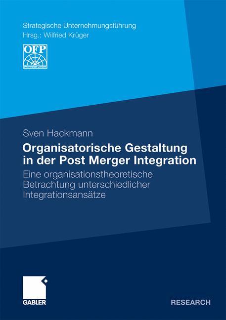 Cover: 9783834929136 | Organisatorische Gestaltung in der Post Merger Integration | Hackmann