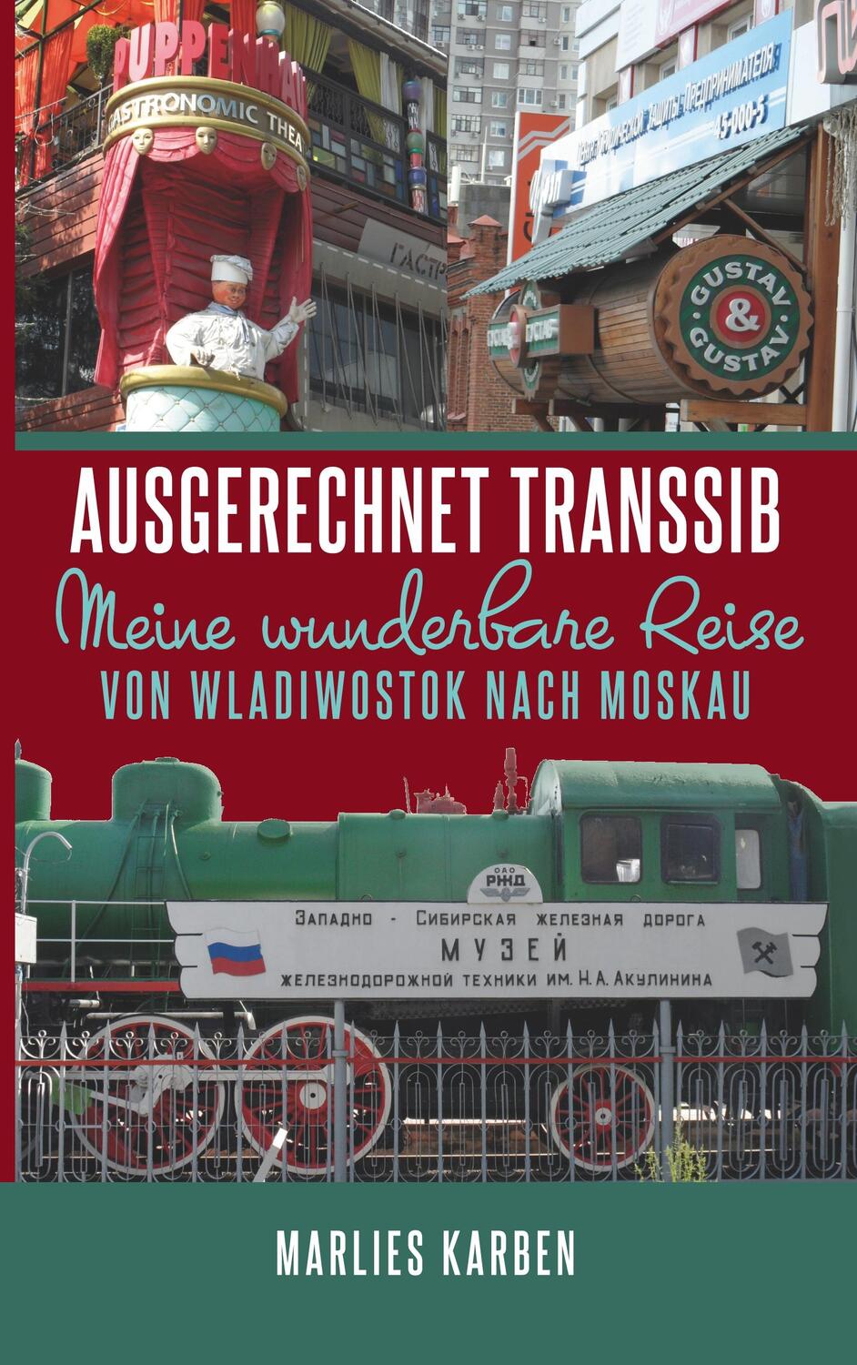 Cover: 9783752882148 | Ausgerechnet Transsib | Marlies Karben | Taschenbuch | Books on Demand