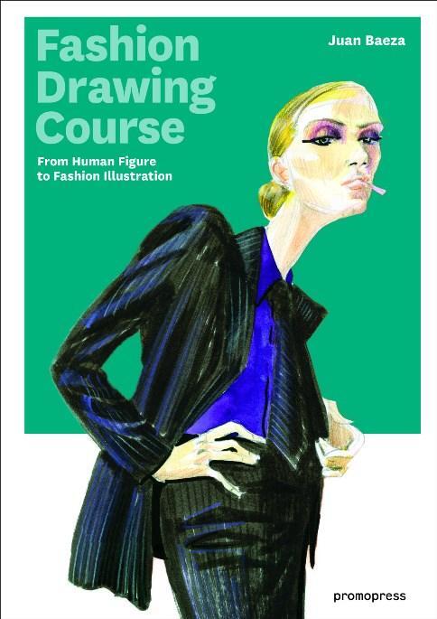 Cover: 9788415967064 | Fashion Drawing Course: From Human Figure to Fashion Illustration
