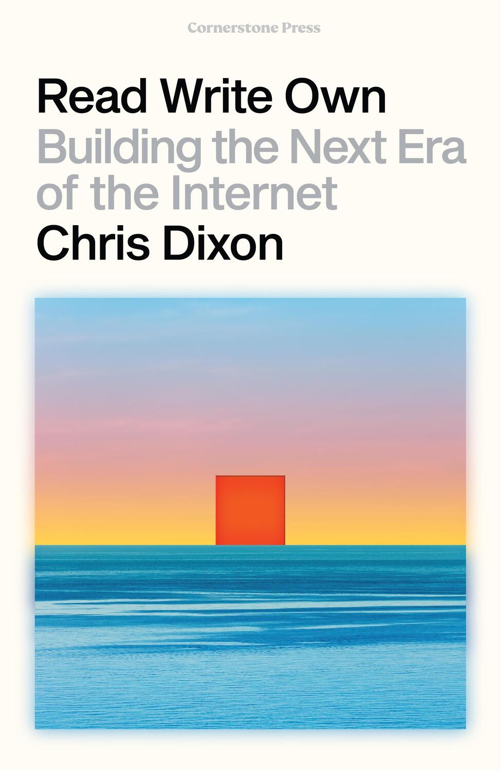 Cover: 9781529925630 | Read Write Own | Building the Next Era of the Internet | Chris Dixon