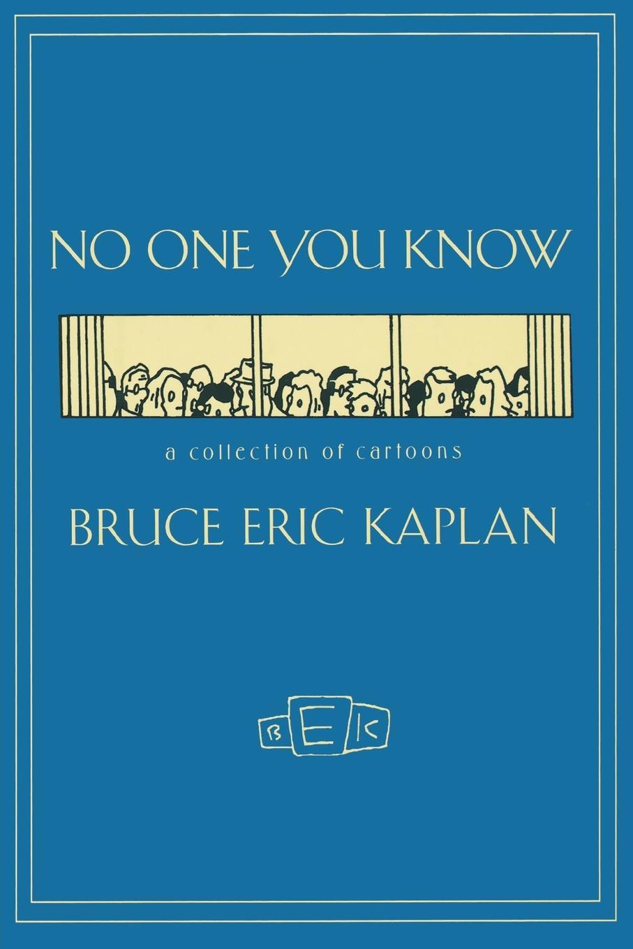 Cover: 9781416577959 | No One You Know | A Collection of Cartoons | Bruce Eric Kaplan (u. a.)