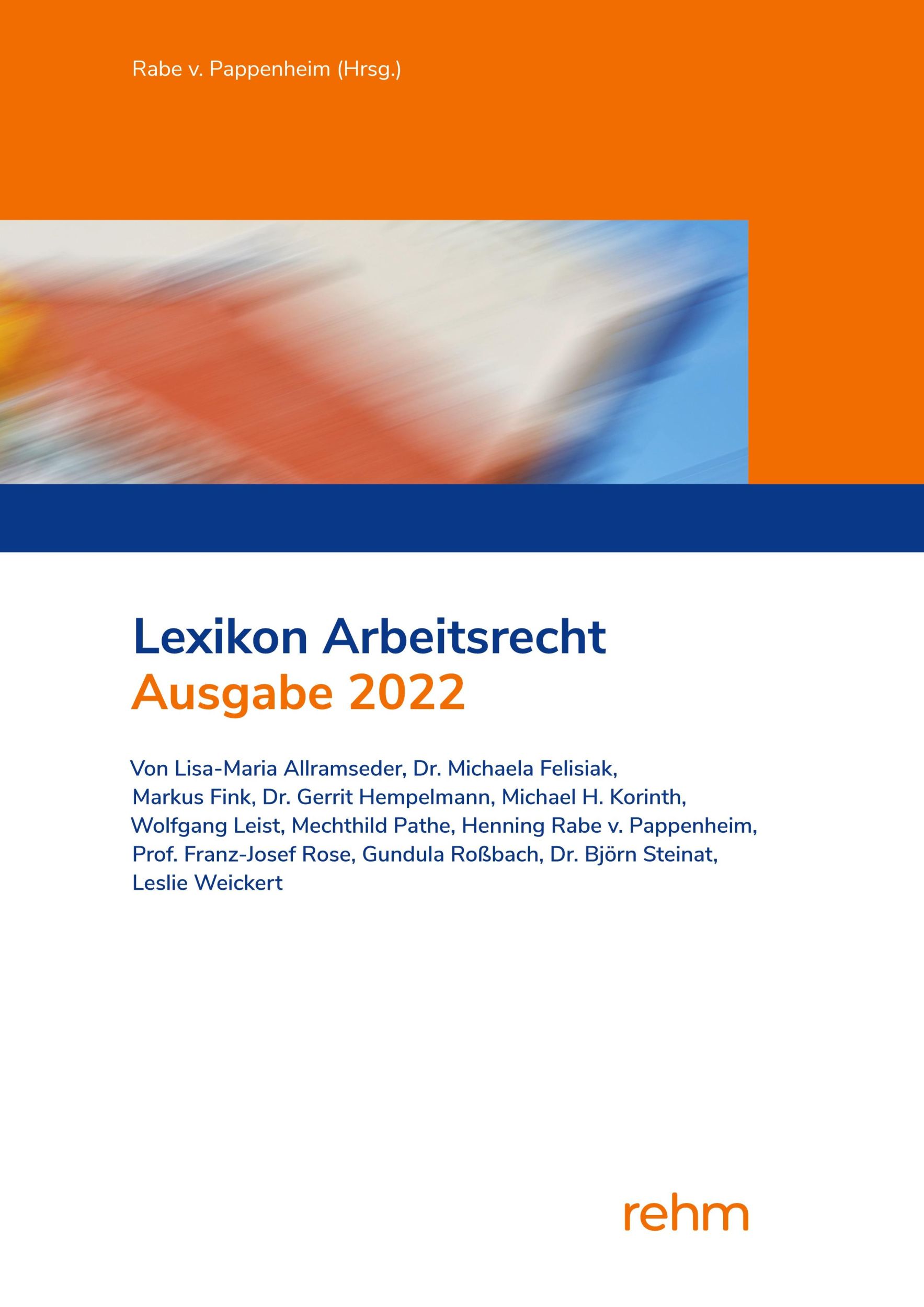 Cover: 9783807327945 | Lexikon Arbeitsrecht 2022 | Henning Rabe von Pappenheim | Taschenbuch