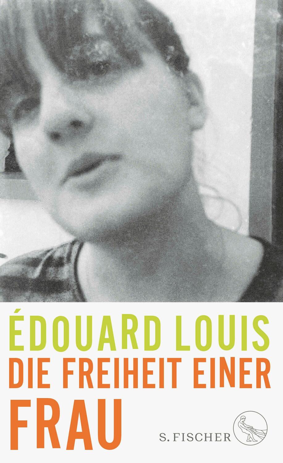 Cover: 9783100000644 | Die Freiheit einer Frau | Édouard Louis | Buch | 96 S. | Deutsch