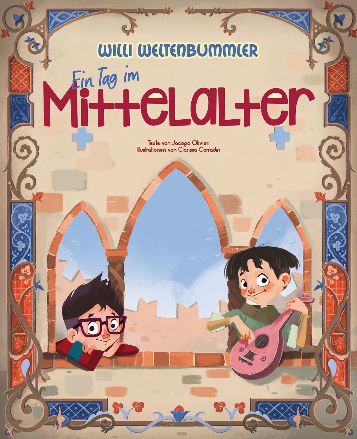 Cover: 9788863125238 | Willi Weltenbummler: Ein Tag im Mittelalter | Jacopo Olivieri | Buch