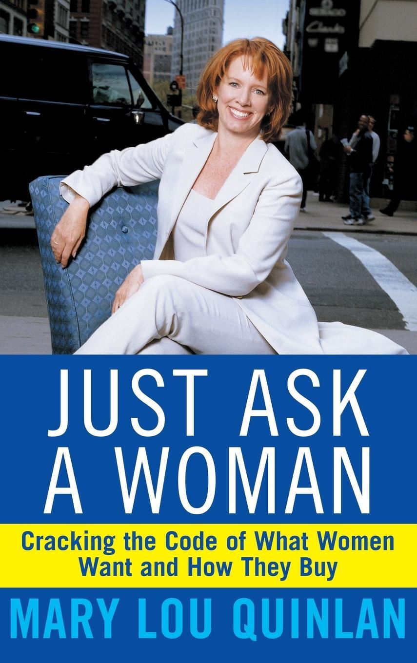 Cover: 9780471369202 | Just Ask a Woman | Mary Lou Quinlan | Buch | 272 S. | Englisch | 2003