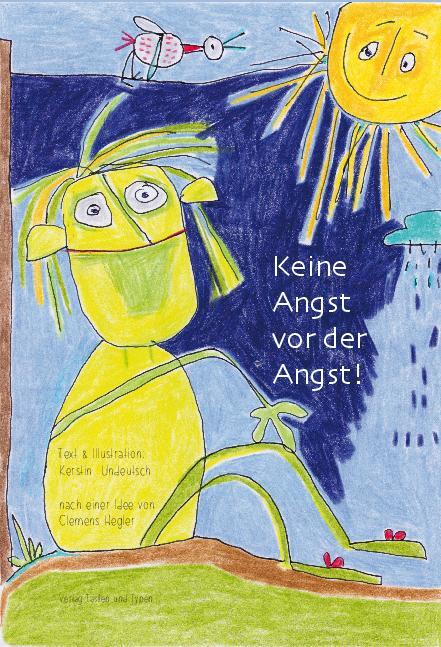 Cover: 9783945605424 | Keine Angst vor der Angst | Kerstin Undeutsch | Buch | Deutsch | 2019