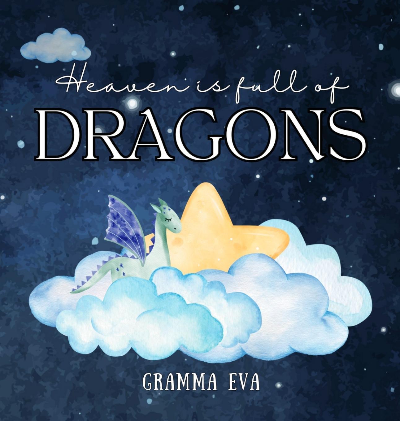 Cover: 9798330338498 | Heaven is Full of Dragons | Gramma Eva | Buch | Englisch | 2024