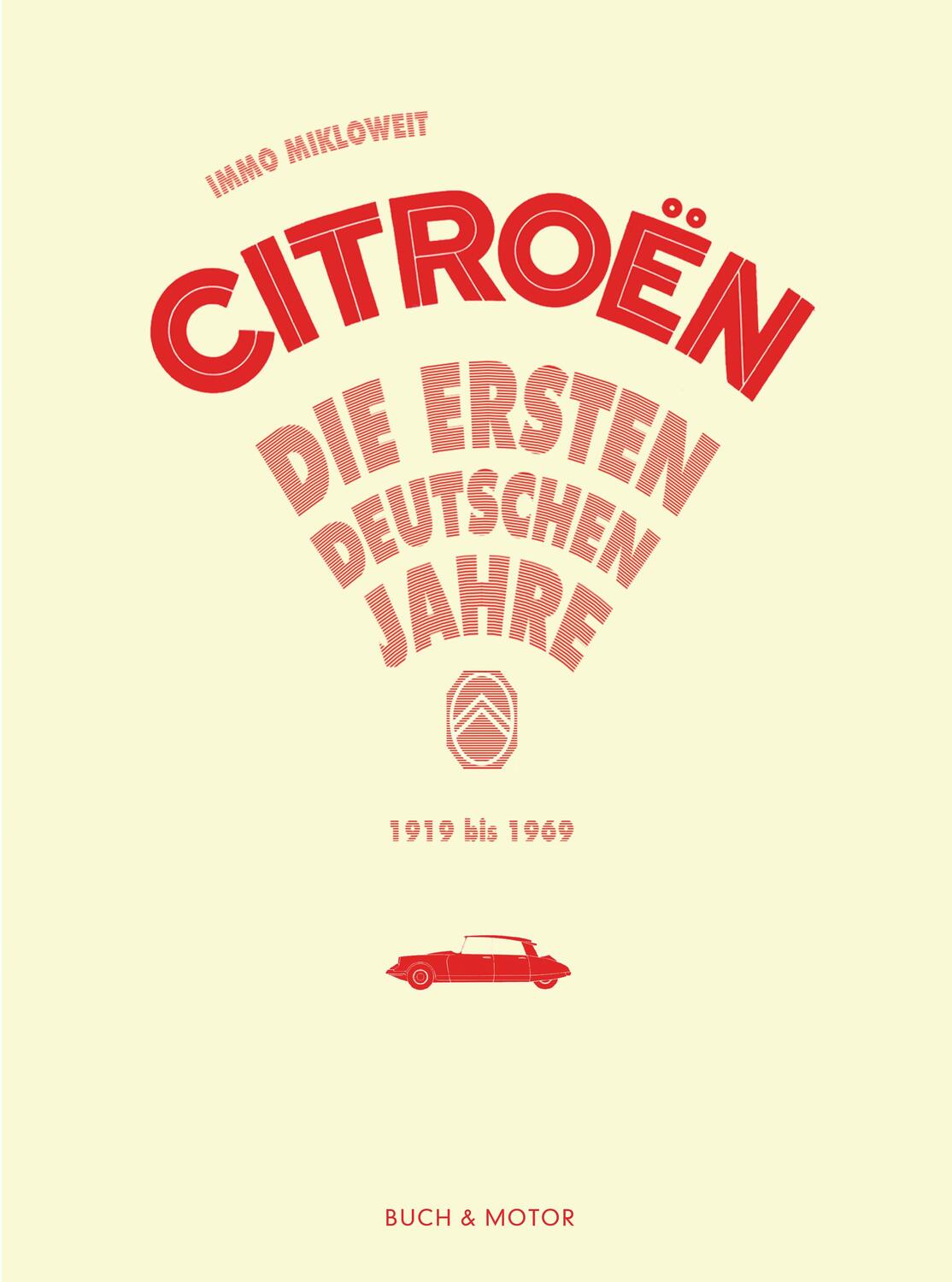 Cover: 9783980908290 | Citroën | Die ersten deutschen Jahre von 1919 bis 1969 | Mikloweit
