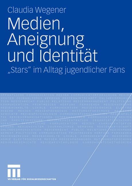 Cover: 9783531154428 | Medien, Aneignung und Identität | "Stars" im Alltag jugendlicher Fans