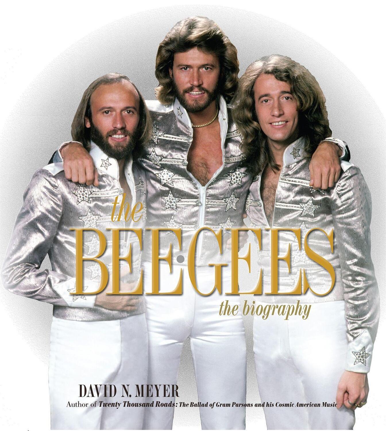 Cover: 9780306820250 | The Bee Gees | The Biography | David N Meyer | Buch | Gebunden | 2013