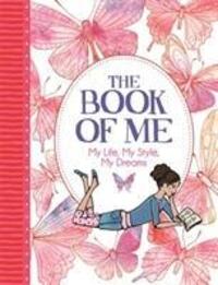 Cover: 9781780554716 | The Book of Me | My Life, My Style, My Dreams | Ellen Bailey (u. a.)