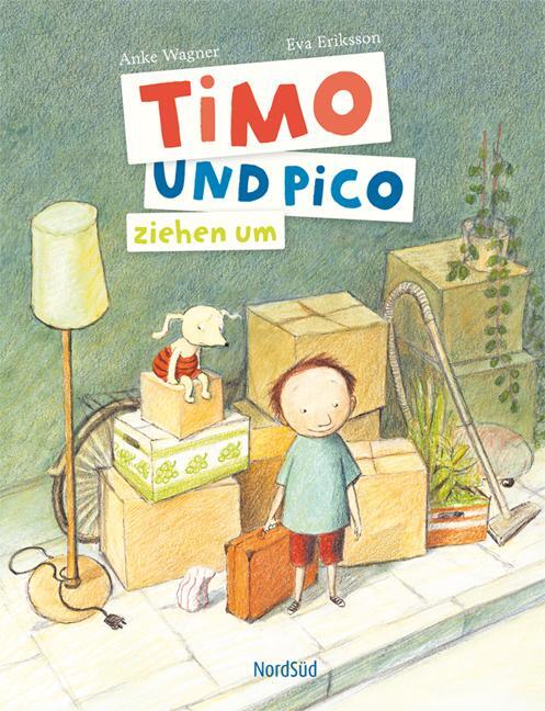 Cover: 9783314100772 | Timo und Pico ziehen um | Anke Wagner | Buch | 32 S. | Deutsch | 2012