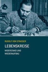 Cover: 9783205787426 | Lebenskreise | Widerstand und Wiederaufbau | Rudolf Strasser | Buch