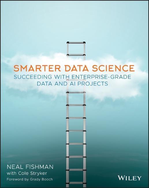 Cover: 9781119693413 | Smarter Data Science | Neal Fishman (u. a.) | Taschenbuch | 304 S.