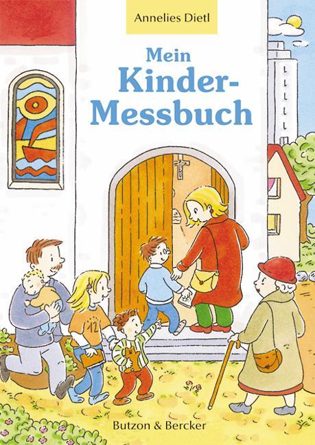 Cover: 9783766604279 | Mein Kinder-Messbuch | Annelies Dietl | Taschenbuch | Deutsch | 2011