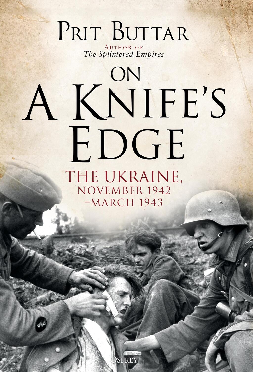 Cover: 9781472835000 | On a Knife's Edge | The Ukraine, November 1942-March 1943 | Buttar