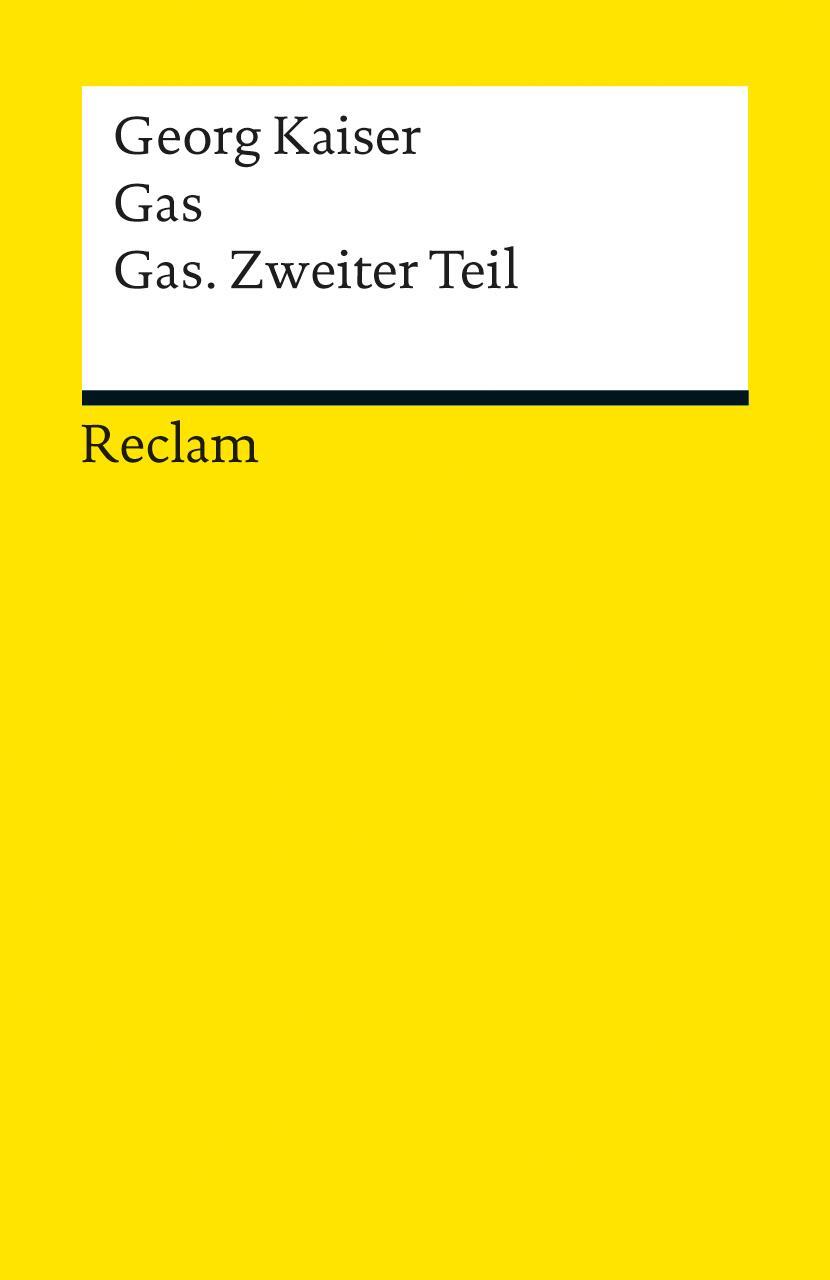 Cover: 9783150188125 | Gas / Gas. Zweiter Teil | Georg Kaiser | Taschenbuch | Deutsch | 2013