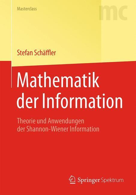 Cover: 9783662463819 | Mathematik der Information | Stefan Schäffler | Taschenbuch | Deutsch