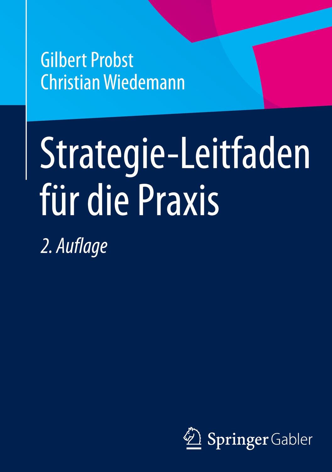 Cover: 9783658021580 | Strategie-Leitfaden für die Praxis | Christian Wiedemann (u. a.) | XV