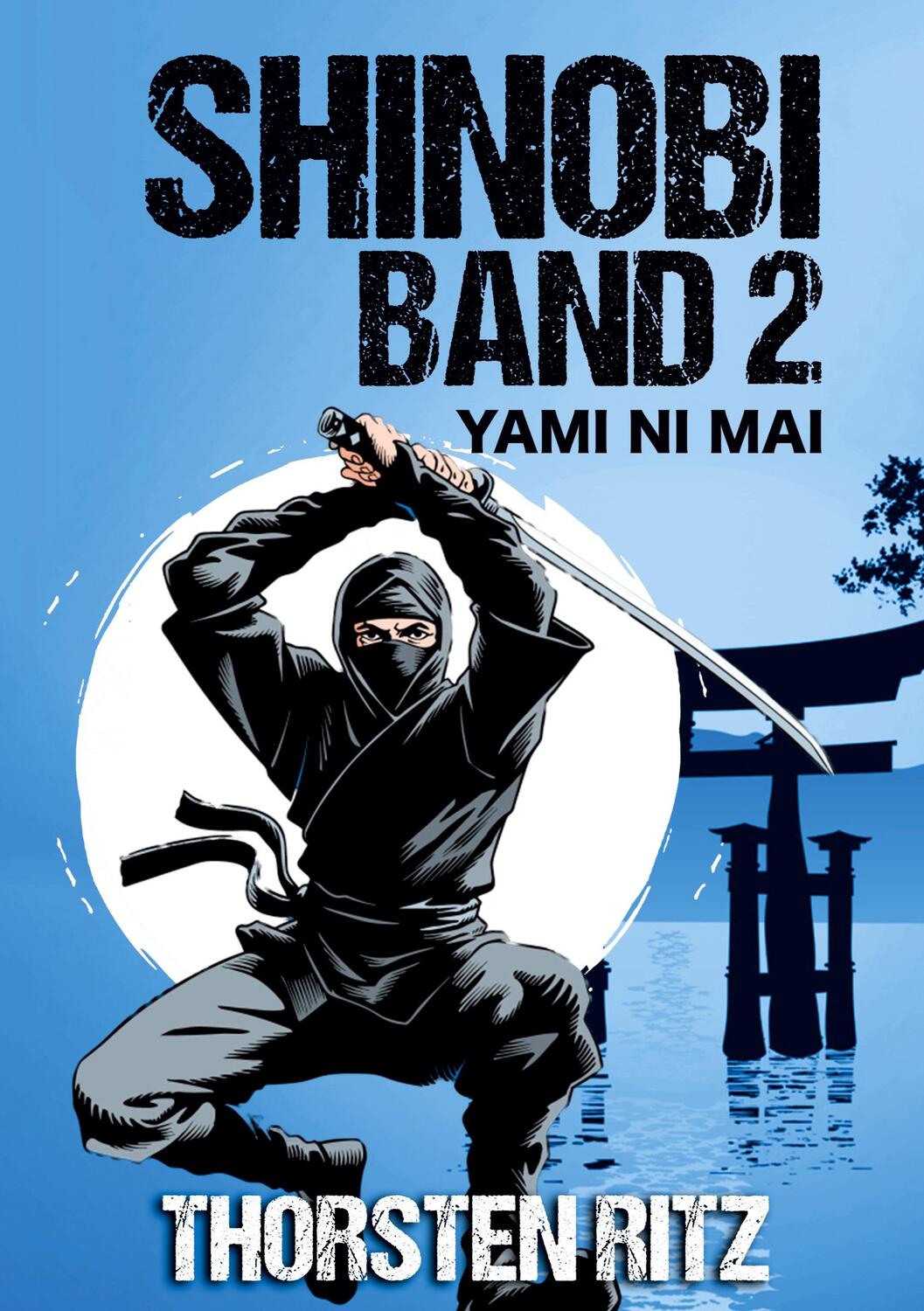 Cover: 9783384186904 | Shinobi Band 2 | Yami ni Mai | Thorsten Ritz | Taschenbuch | Shinobi