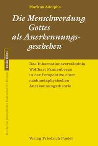 Cover: 9783791734620 | Die Menschwerdung Gottes als Anerkennungsgeschehen | Markus Adolphs