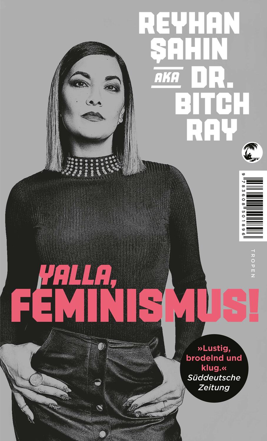 Cover: 9783608501896 | Yalla, Feminismus! | Reyhan Sahin | Taschenbuch | broschiert | 368 S.